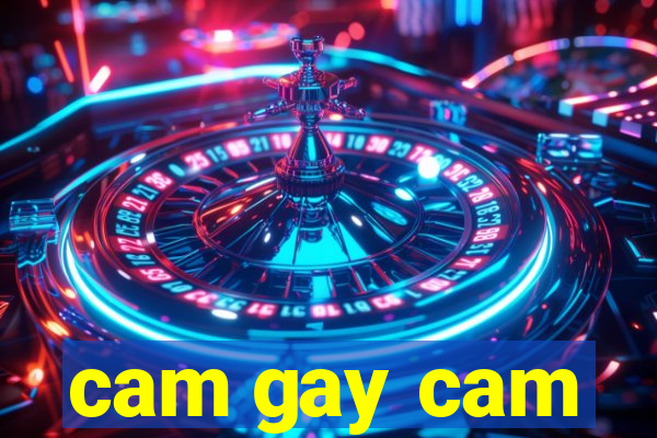 cam gay cam