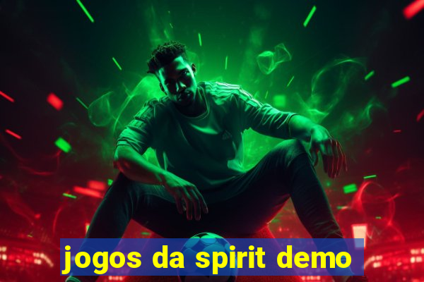 jogos da spirit demo