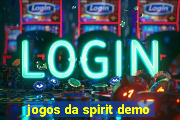 jogos da spirit demo