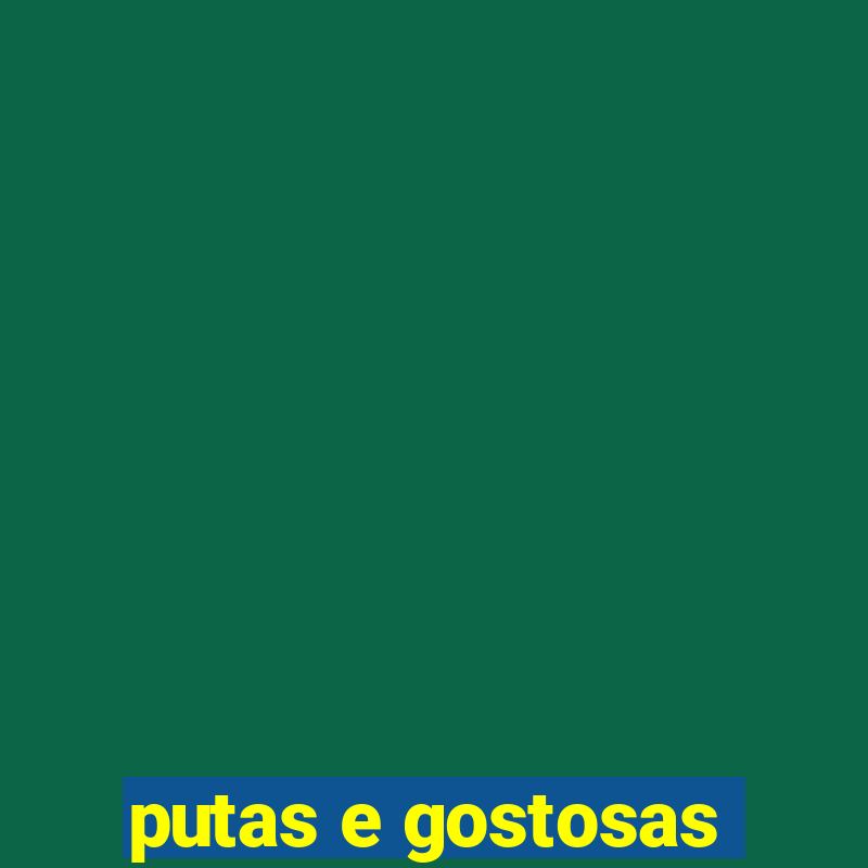 putas e gostosas