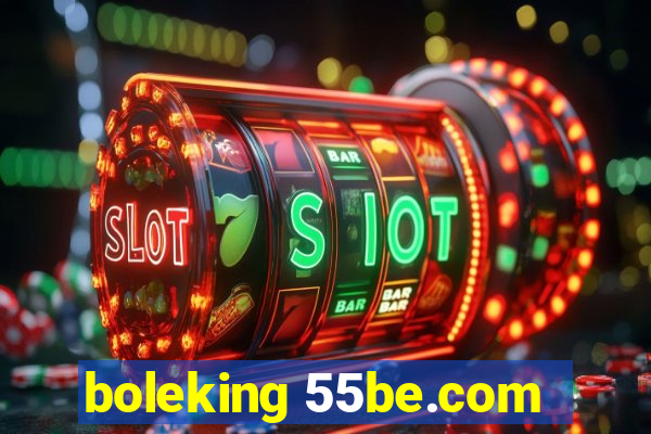 boleking 55be.com