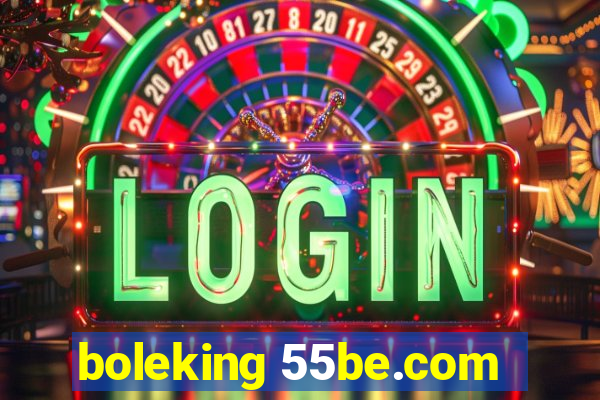 boleking 55be.com