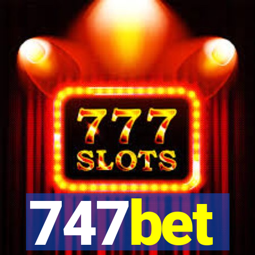 747bet