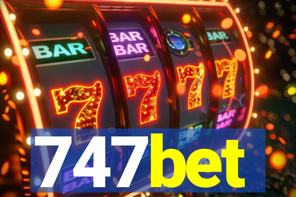 747bet