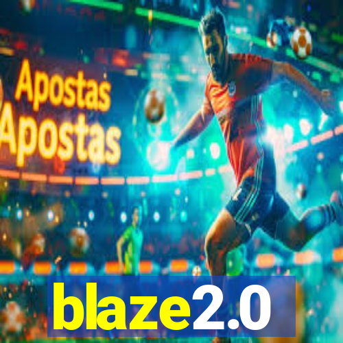 blaze2.0