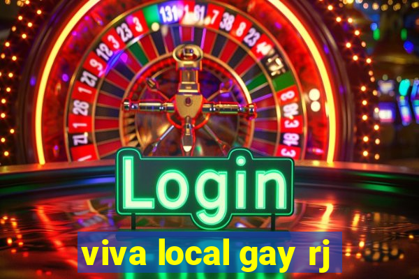 viva local gay rj