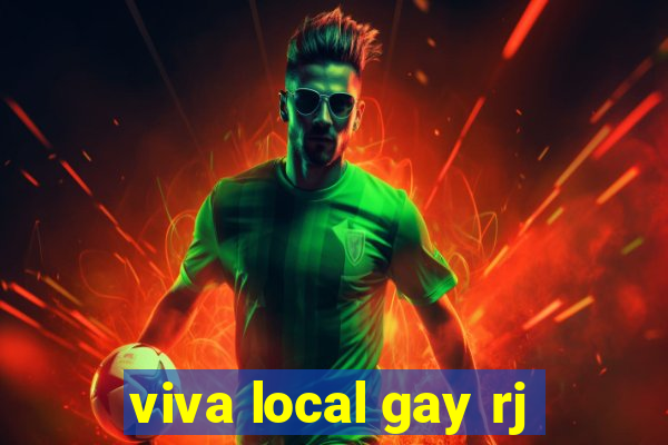 viva local gay rj