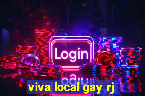 viva local gay rj