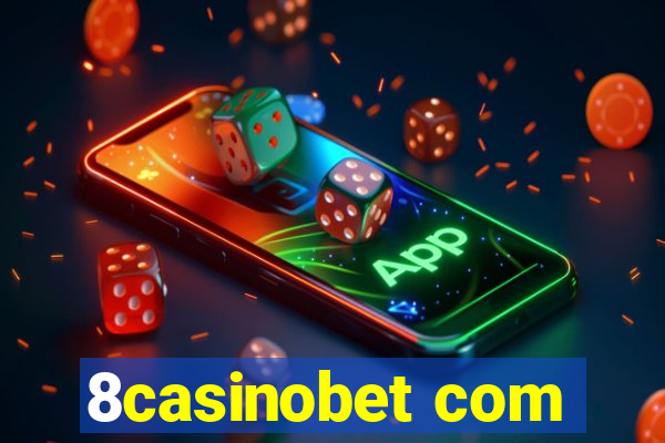 8casinobet com