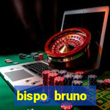 bispo bruno leonardo fortuna