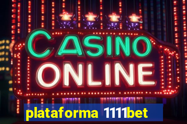 plataforma 1111bet