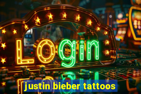 justin bieber tattoos