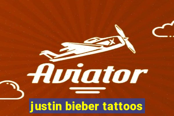 justin bieber tattoos