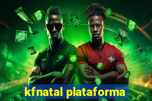 kfnatal plataforma