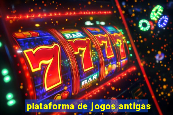 plataforma de jogos antigas