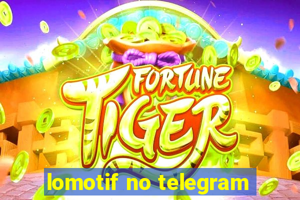 lomotif no telegram