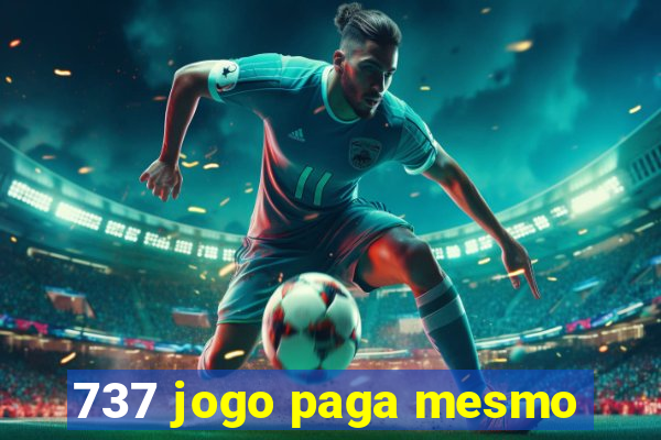 737 jogo paga mesmo