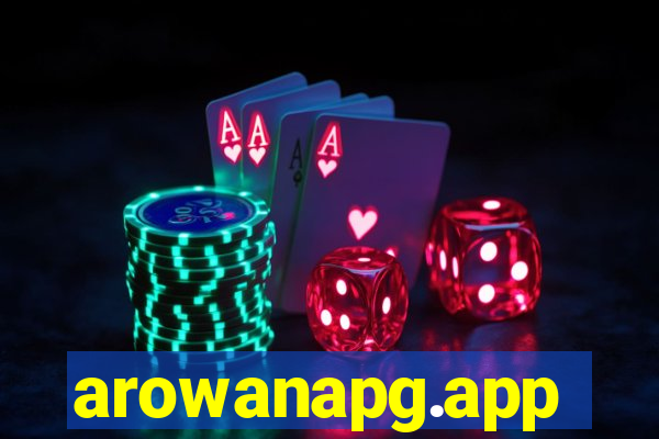 arowanapg.app