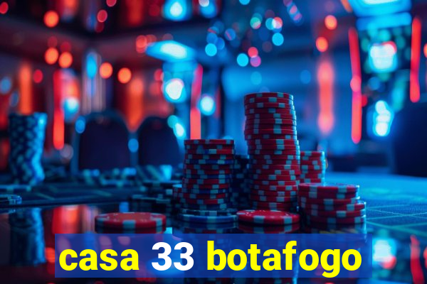 casa 33 botafogo