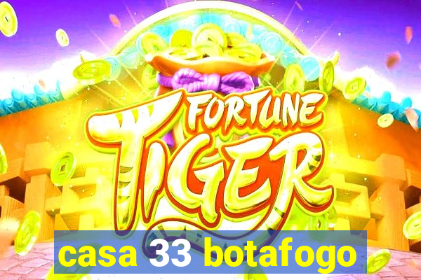 casa 33 botafogo