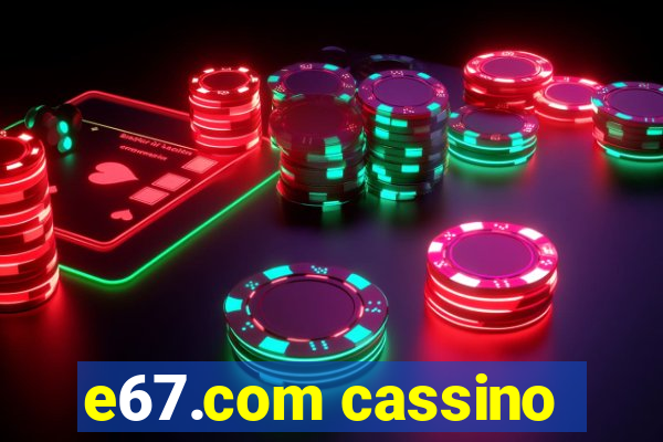 e67.com cassino