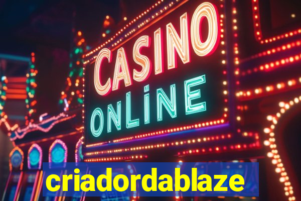 criadordablaze