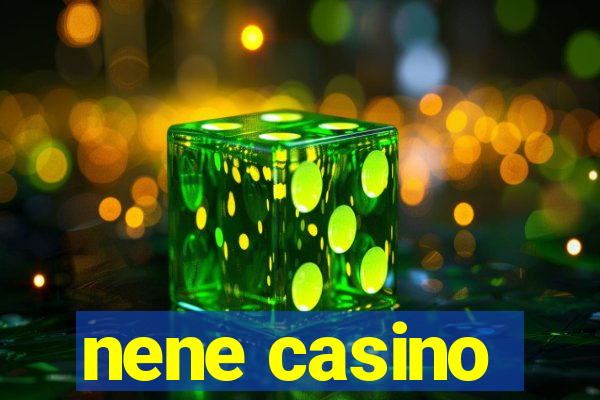 nene casino