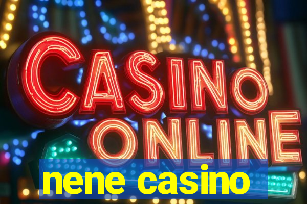 nene casino