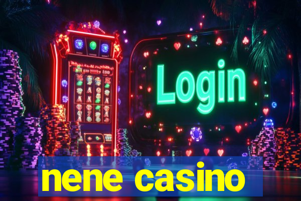 nene casino