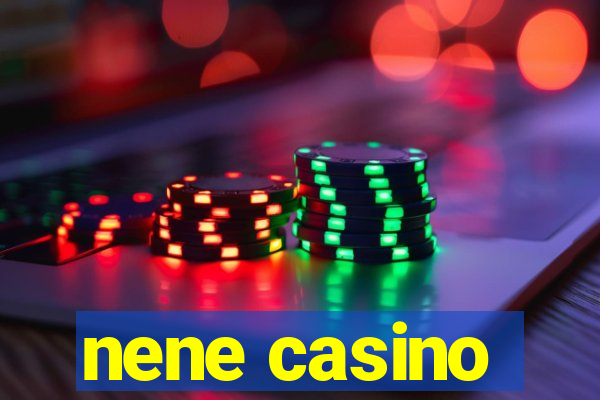 nene casino