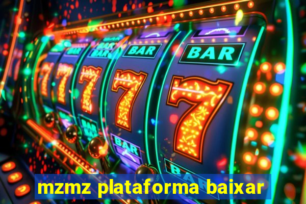 mzmz plataforma baixar