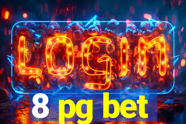 8 pg bet