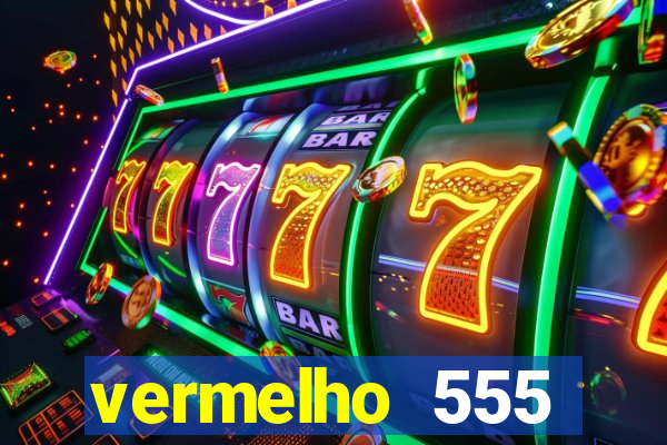 vermelho 555 plataforma de jogos