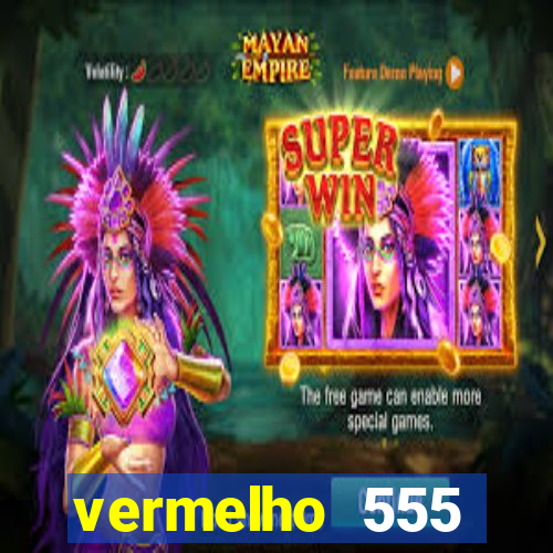 vermelho 555 plataforma de jogos