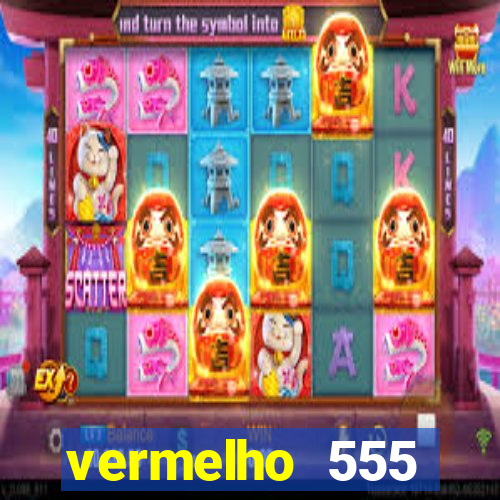 vermelho 555 plataforma de jogos