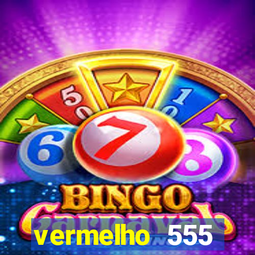 vermelho 555 plataforma de jogos