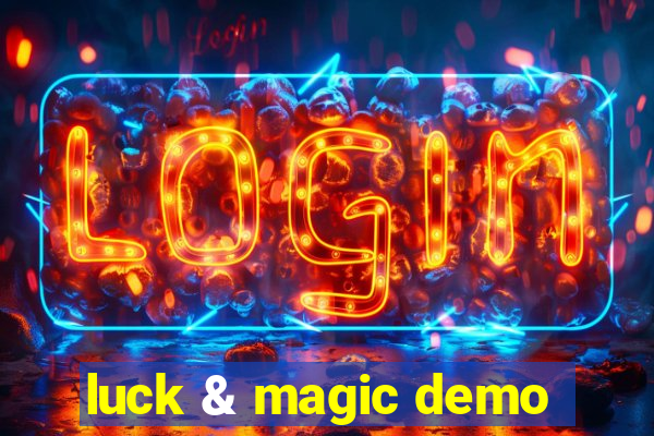 luck & magic demo