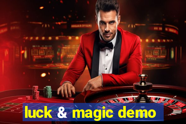 luck & magic demo