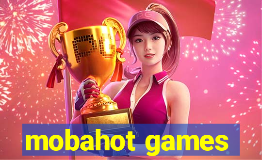 mobahot games