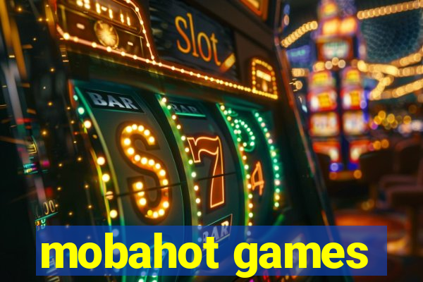 mobahot games