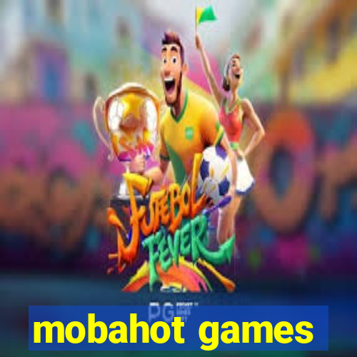 mobahot games