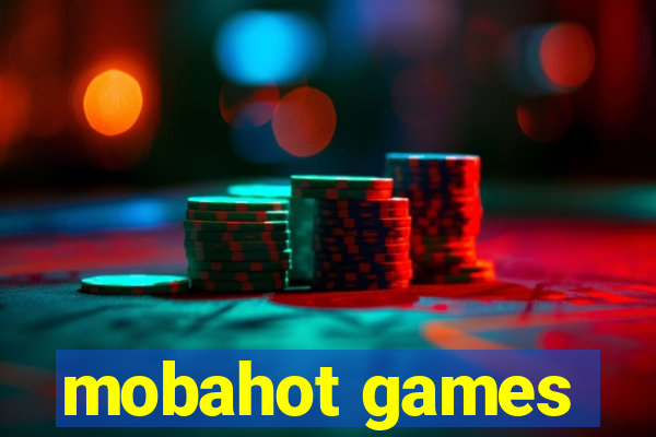 mobahot games