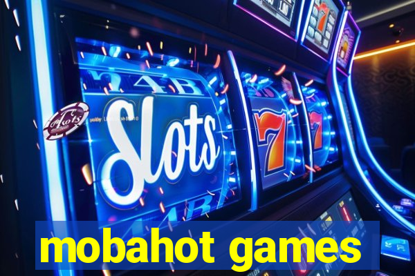 mobahot games