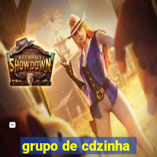 grupo de cdzinha