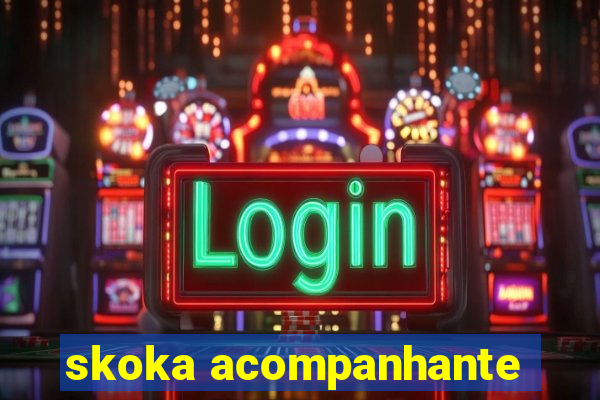 skoka acompanhante