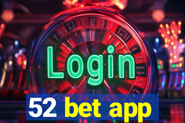 52 bet app