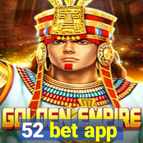 52 bet app