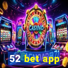 52 bet app