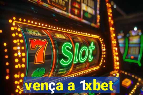 vença a 1xbet