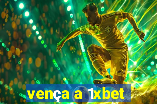 vença a 1xbet